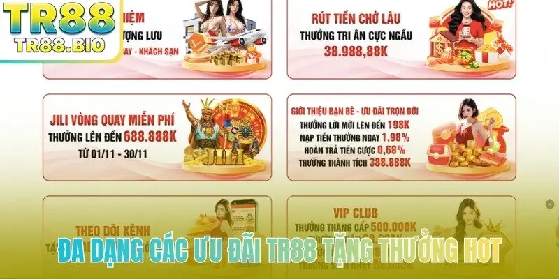 Đa dạng các ưu đãi TR88 tặng thưởng hot